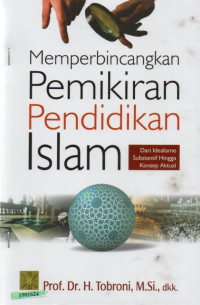 Image of Memperbincangkan pemikiran pendidikan Islam : dari idealisme substantif hingga konsep aktual