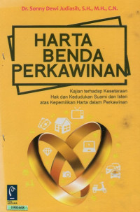 Image of Harta benda perkawinan: kajian terhadap kesetaraan hak antara suami dan isteri atas kepemilikan harta dalam perkawinan