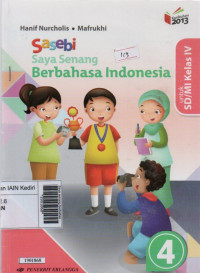 Image of Saya senang berbahasa Indonesia (Sasebi) jilid 4 untuk SD/MI kelas IV : sesuai dengan kurikulum 2013 (revisi 2016)