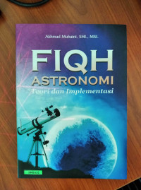 Image of Fiqh astronomi : teori dan implementasi