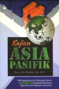 Image of Kajian Asia Pasifik : Politik religionalisme dan perlindungan manusia di Pasifik Selatan menghadapi kepentingan negara besar dan kejahatan transnasional