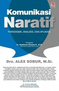 Image of Komunikasi Naratif Paradigma, Analisis dan Aplikasi