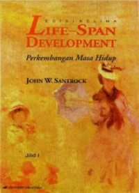 Image of Life-span development : perkembangan masa hidup jilid 2/ John W. Santrock