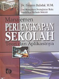 Image of Manajemen perlengkapan sekolah : teori dan aplikasinya
