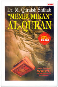 Image of Membumikan al Qur'an : fungsi dan peran wahyu dalam kehidupan masyarakat