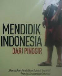 Image of Mendidik Indonesia Dari Pinggir