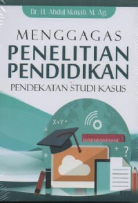 Image of Menggagas penelitian pendidikan : Pendekatan studi kasus
