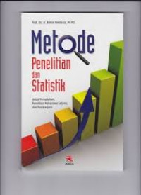 Image of Metode penelitian dan statistik : Untuk perkuliahan, penelitian mahasiswa sarjana, dan pascasarjana