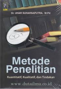 Image of Metode Penelitian Kuantitatif , Kualitatif , dan Tindakan