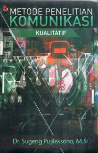 Image of Metode penelitian komunikasi kualitatif