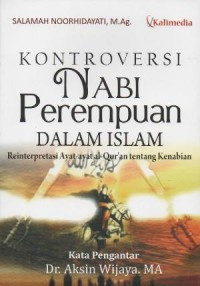 Image of Kontroversi nabi perempuan dalam islam : Reinterpretasi ayat-ayat al-Qur;an tentang kenabian