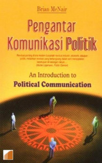 Image of Pengantar komunikasi politik : An Introduction to political communication