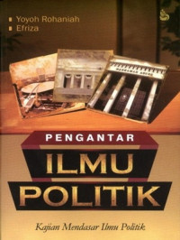 Image of Pengantar ilmu politik : Kajian mendasar ilmu politik
