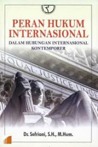 Image of Peran hukum internasional : dalam hubungan internasional kontemporer