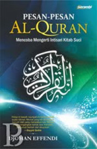 Image of Pesan-pesan al-qur'an : Mencoba mengerti intisari kitab suci