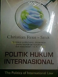Image of Politik hukum internasional = The politics of international law