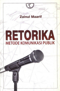 Image of Retorika :metode komunikasi publik