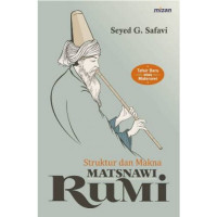 Image of Struktur dan makna matsnawi rumi : Tafsir baru atas matsnawi