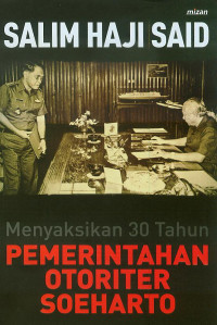 Image of Menyaksikan tiga puluh tahun pemerintahan otoriter Soeharto