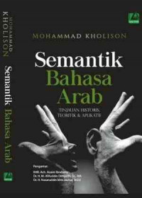 Image of Semantik Bahasa Arab : Tinjauan historis teoritik & aplikatif
