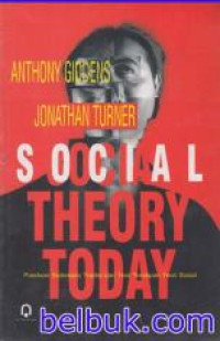 Image of Social theory today: panduan sistematis dan tren terdepan teori sosial