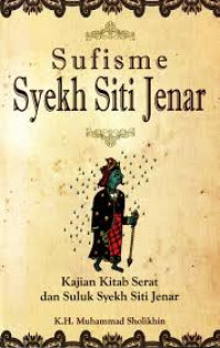 Image of Sufisme Syekh Siti Jenar : Kajian Kitab Serat dan suluk Syekh Siti Jenar