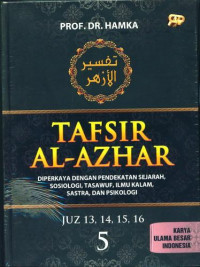 Image of Tafsir al-Azhar jilid 5 (juz 13, 14, 15, 16) : Diperkaya dengan pendekatan sejarah, sosiologi, tasawuf, ilmu kalam, sastra, dan psikologi