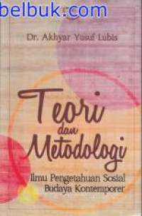 Image of Teori dan metodologi ilmu pengetahuan sosial budaya kontemporer