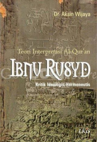 Image of Teori interpretasi al-Qur'an Ibnu Rushd : Kritik ideologis hermeneutis