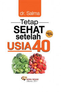 Image of Tetap sehat setelah usia empat puluh tahun : Seratus artikel kesehatan pilihan