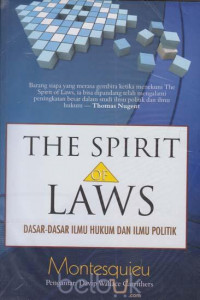 Image of The spirit of Laws: Dasar-dasar ilmu hukum dan ilmu politik