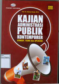 Image of Kajian administrasi publik kontemporer: konsep, teori, dan aplikasi