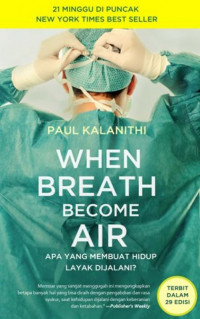 Image of When breath becomes air : Apa yang membuat hidup layak dijalani?