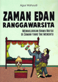 Image of Zaman edan Ranggawarsita : Menaklukkan hawa nafsu di zaman yang tak menentu